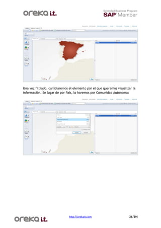 Una vez filtrado, cambiaremos el elemento por el que queremos visualizar la
información. En lugar de por País, lo haremos por Comunidad Autónoma:




                              h$p://orekait.com
                      (28/29)
 