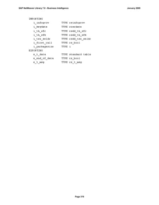 SAP NetWeaver Library 7.0 - Business Intelligence January 2009
Page 319
 