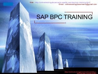 LOGO

Web : http://onlinetrainingplacements.weebly.com/sap-bpc-training.html
Email : onlinetrainingplacements@gmail.com

SAP BPC TRAINING

http://onlinetrainingplacements.weebly.c

 