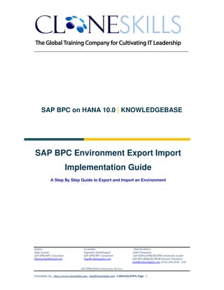 ______________________________________________________________ 
SAP BPC on HANA 10.0 | KNOWLEDGEBASE 
SAP BPC Environment Export Import 
Implementation Guide 
	
 