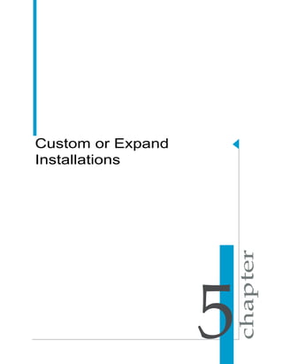 Custom or Expand
Installations
5
 
