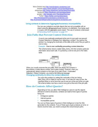 More Details blog:http://sandyclassic.wordpress.com
linkedin:https://www.linkedin.com/in/sandepsharma
slideshare:http://www.slideshare.net/SandeepSharma65
facebook:https://facebook.com/sandeepclassic
google+ http://google.com/+SandeepSharmaa
Twitter: https://twitter.com/sandeeclassic
http://thedatawarehouseclassics.wordpress.com
http://businessintelligencetechnologytrend.wordpress.com
 