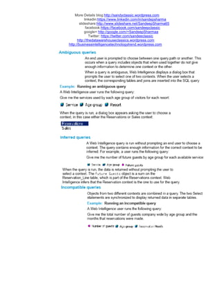 More Details blog:http://sandyclassic.wordpress.com
linkedin:https://www.linkedin.com/in/sandepsharma
slideshare:http://www.slideshare.net/SandeepSharma65
facebook:https://facebook.com/sandeepclassic
google+ http://google.com/+SandeepSharmaa
Twitter: https://twitter.com/sandeeclassic
http://thedatawarehouseclassics.wordpress.com
http://businessintelligencetechnologytrend.wordpress.com
 