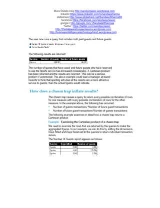 More Details blog:http://sandyclassic.wordpress.com
linkedin:https://www.linkedin.com/in/sandepsharma
slideshare:http://www.slideshare.net/SandeepSharma65
facebook:https://facebook.com/sandeepclassic
google+ http://google.com/+SandeepSharmaa
Twitter: https://twitter.com/sandeeclassic
http://thedatawarehouseclassics.wordpress.com
http://businessintelligencetechnologytrend.wordpress.com
 