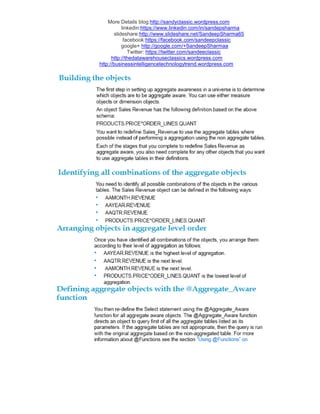 More Details blog:http://sandyclassic.wordpress.com
linkedin:https://www.linkedin.com/in/sandepsharma
slideshare:http://www.slideshare.net/SandeepSharma65
facebook:https://facebook.com/sandeepclassic
google+ http://google.com/+SandeepSharmaa
Twitter: https://twitter.com/sandeeclassic
http://thedatawarehouseclassics.wordpress.com
http://businessintelligencetechnologytrend.wordpress.com
 