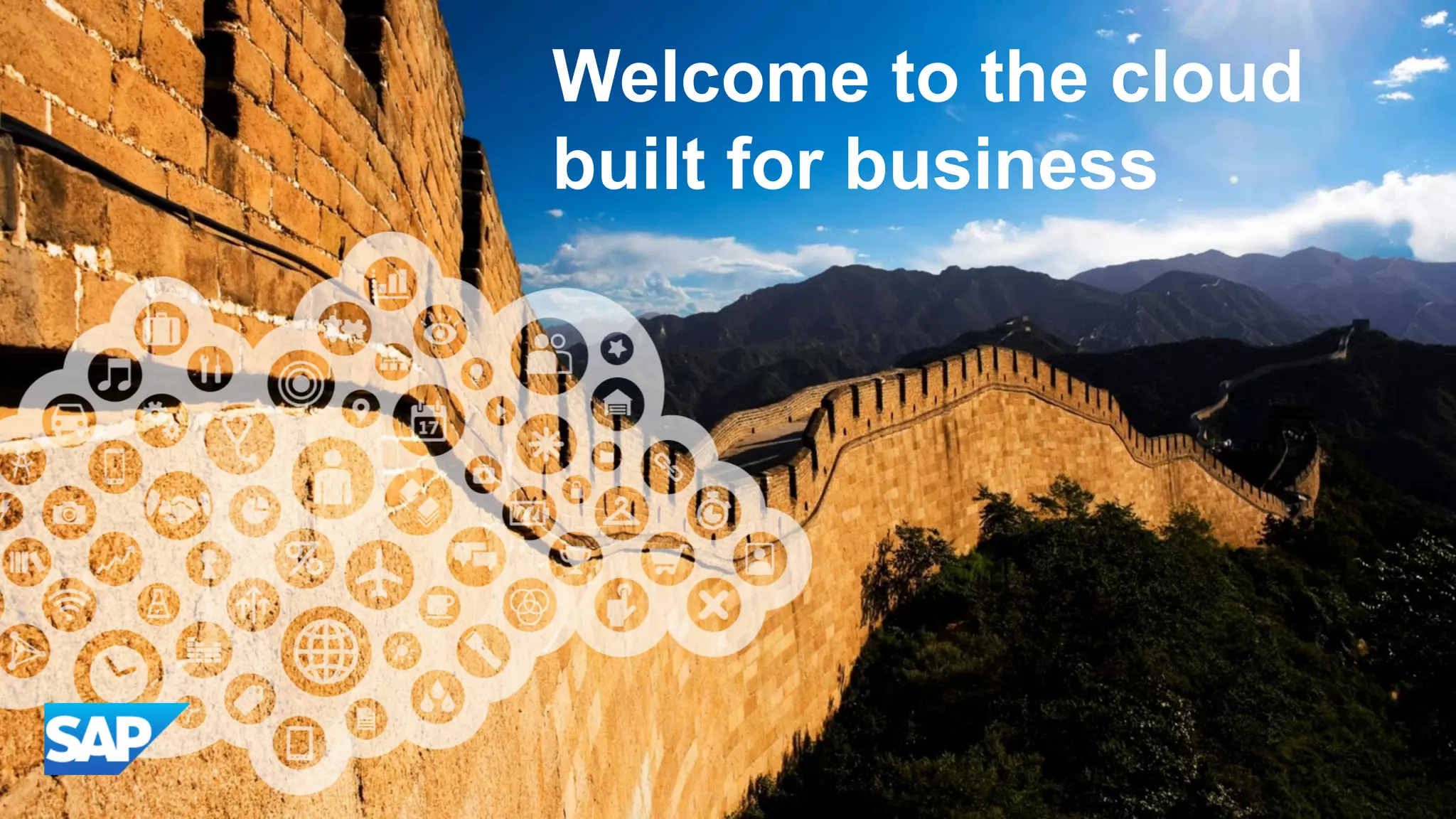 © 2014 SAP AG or an SAP affiliate company. All rights reserved. 19
Welcome to the cloud
built for business
 