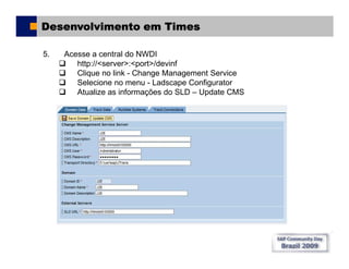 Sap Comunity Day Brasil 2009 - SAP NWDI