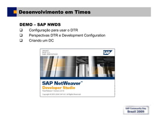 Sap Comunity Day Brasil 2009 - SAP NWDI
