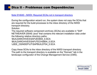 Sap Comunity Day Brasil 2009 - SAP NWDI