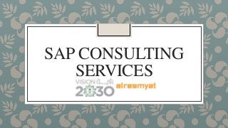 SAP CONSULTING
SERVICES
 