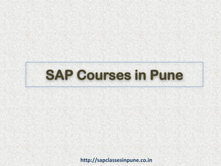 SAP Courses in Pune
http://sapclassesinpune.co.in
 
