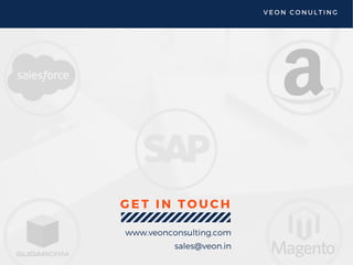 GET IN TOUCH
VEON CONULTING
www.veonconsulting.com
sales@veon.in
 