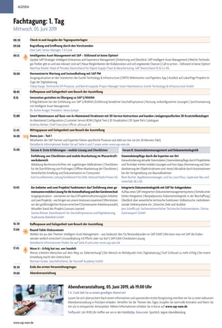 AGENDA
Fachtagung: 1. Tag
Mittwoch, 05. Juni 2019
08.30 Check-in und Ausgabe der Tagungsunterlagen
09.00 Begrüßung und Eröffnung durch den Vorsitzenden
Uwe Sahl, Senior Manager, T.A.Cook
09.15 Intelligentes Asset Management mit SAP – Stillstand ist keine Option!
Update SAP-Strategie: Intelligent Enterprises and Experience Management | Einbettung und Überblick: SAP Intelligent Asset Management | Welche Technolo-
gie-Treiber gibt es und wie relevant sind sie? | Neue Möglichkeiten der Kollaboration und sich ergebende Chancen | Call to action – Stillstand ist keine Option!
Matthias Riedel, Head of Presales Deutschland für Digital Supply Chain & Manufacturing, SAP Deutschland SE & Co. KG
10.00 Harmonisierte Wartung und Instandhaltung mit SAP PM
Ausgangssituation an den Standorten der Evonik Technology & Infrastructure | EWITA Webmonitor und Paperless App | Ausblick auf zukünftige Projekte im
Zuge der Digitalisierung
Tobias Karge, Technische DV-Prozesse, und Bernd Leupold, Project Manager Smart Maintenance, Evonik Technology & Infrastructure GmbH
10.45 Kaffeepause und Gelegenheit zum Besuch der Ausstellung
11.15 Innovation gestalten im Übergang zu SAP S/4HANA
Erfolgsfaktoren bei der Einführung von SAP S/4HANA | Einführung bewährter Geschäftsprozesse | Nutzung vorkonfigurierter Lösungen | Synchronisierung
mit Intelligent Asset Management
Dr. Achim Krüger, President, Vesta Europe
12.00 Smart Maintenance auf Basis von As-Maintained-Strukturen mit 3D-Service-Instructions und kunden-/anlagenspezifischen 3D-Ersatzteilkatalogen
As-Maintained Configurations | Customer Service BOM | Digital Twin | 3D Visualization | 3D Spare Parts Catalogues
Andreas Renker, Chief Executive Officer, allvisual AG
12.45 Mittagspause und Gelegenheit zum Besuch der Ausstellung
14.00 Demo Jam – Teil 1
Mitarbeiter der SAP, Partner und Experten führen spezifische Prozesse und Add-ons live vor (im 20-Minuten-Takt).
Detaillierte Informationen finden Sie auf Seite 6 und 7 sowie unter www.sap-eam.de
15.00 Forum A: Erste Erfahrungen – mobile Lösung und Checklisten Forum B: Stammdatenmanagement und Dokumentenlogistik
Einführung von Checklisten und mobile Bearbeitung im Wasserkraft-
werksbereich
Abbildung Rechtsvorschriften mit zugehörigen Maßnahmen | Checklisten
für die Durchführung von Prüfungen | Offline-Abarbeitung der Checklisten |
Vereinfachte Erstellung und Dokumentation im Coresystem
KarlGrundhammer,LeitungFachbereichfürEAM,VerbundHydroPowerAG
Stammdatenpflege durch die Experten vor Ort
HerausforderungaktuelleStammdaten|StammdatenpflegedurchProjektleiter
undTechnikermittelsmobilerLösungenundFiori-Apps|NormierungundStan-
dardisierungderObjektstrukturenund-texte|AktualitätdurchAutomatismen
bei der Fertigmeldung von Baumaßnahmen
René Bucher, Applikationsmanager, und Siu Loon Khuu, Superuser Bau und
Unterhalt, BLS AG
15:45 Ein Anbieter und zwei Projekte! Funktioniert das? Einführung einer ge-
meinsamenmobilenLösungfürdieInstandhaltungunddenGerätewechsel
Ausgangssituation–wiekamenwirdazu?|Projektstrukturierung(einAnbieter
undzweiProjekte)–wiebringenwirunsereInteressenzusammen?|Wiekönnen
wir den größtmöglichen Nutzen erreichen?|Gemeinsame Anbieterauswahl|
Aktueller Stand des Projekts |Lessons Learned
Samira Klinner, Koordinatorin für Geschäftsprozesse und Digitalisierung,
Stadtwerke Bielefeld GmbH
Integrierte Dokumentenlogistik mit SAP für Anlagendaten
AufbaueinesSAP-integrierten-Dokumentenmanagementsystems|Vorteileeiner
hohen Integration | Beispielprozess Dokumentenlogistik in der Beschaffung |
Überblick über wesentliche technische Funktionen: Volltextsuche, mehrdimen-
sionale Ordnersysteme etc. | Erreichte Ziele und Ausblick
Jens Scheffczyk, Fachverantwortlicher Technische Dokumentation, Ontras
Gastransport GmbH
16.30 Kaffeepause und Gelegenheit zum Besuch der Ausstellung
17.00 Round-Table-Diskussionen
Wählen Sie aus den Themen: Intelligent Asset Management – was bedeutet dies für Bestandskunden im SAP EAM? | Wie kann man mit SAP die Endan-
wender wirklich erreichen? | Instandhaltung 4.0 Pflicht oder nur Kür? | SAP-EAM-Checklisten-Lösung
Detaillierte Informationen finden Sie auf Seite 8 und unter www.sap-eam.de
17.45 Move it – Erfolg hat nur, wer handelt
Woran scheitern Menschen auf dem Weg zur Zielerreichung? | Der Mensch im Mittelpunkt trotz Digitalisierung | Fünf Schlüssel zu mehr Erfolg | Die innere
Einstellung macht den Unterschied
Norman Gräter, Geschäftsführer, Be Yourself Academy GmbH
18.30 Ende des ersten Veranstaltungstages
19.00 Abendveranstaltung
Abendveranstaltung, 05. Juni 2019, ab 19.00 Uhr
T.A. Cook lädt Sie zu einem geselligen Abend ein!
Lassen Sie sich überraschen! Nach einem informativen und spannenden ersten Kongresstag möchten wir Sie zu einer exklusiven
Abendveranstaltung in Potsdam einladen. Vertiefen Sie die Themen des Tages, knüpfen Sie wertvolle Kontakte und feiern Sie
mit uns in entspannter Atmosphäre. Nähere Informationen erhalten Sie in Kürze auf www.sap-eam.de
Treffpunkt: Um 19.00 Uhr treffen wir uns in der Hotellobby. Dresscode: Sportlich, legere Abendkleidung
www.sap-eam.de
 