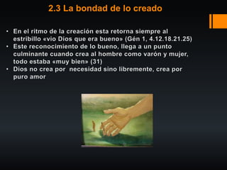 2.3 La bondad de lo creado
 