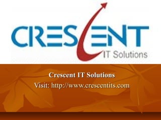 Crescent IT Solutions
Visit: http://www.crescentits.com
 