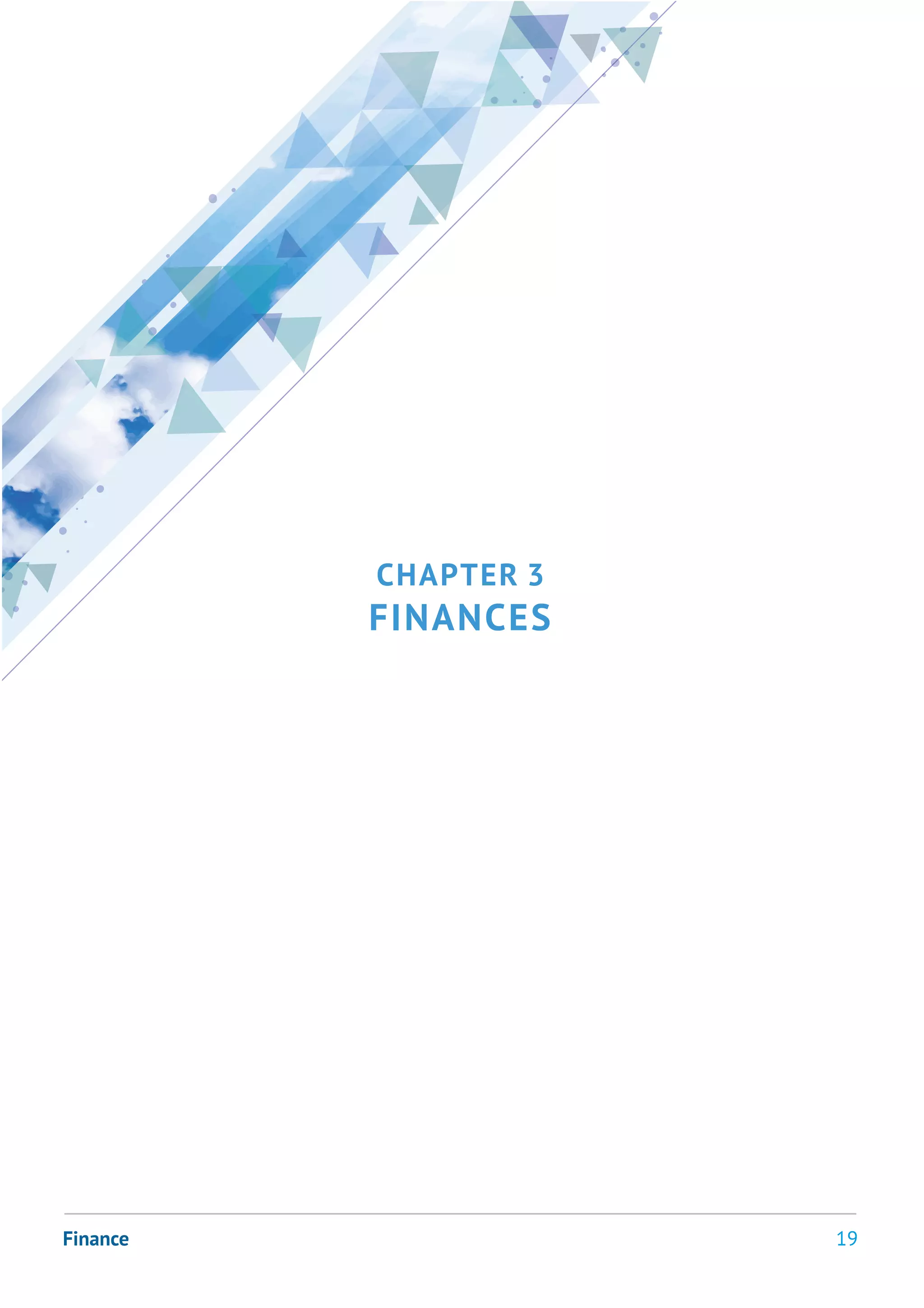19
CHAPTER 3
FINANCES
Finance
 