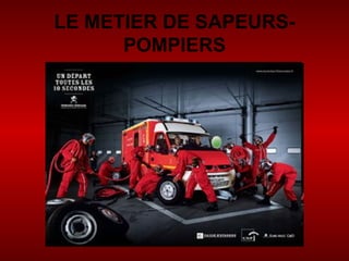 LE METIER DE SAPEURS-POMPIERS 