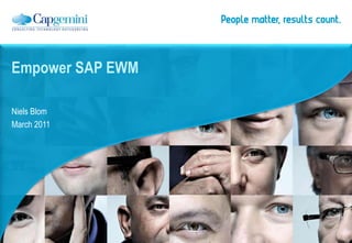 Empower SAP EWM 	 Niels Blom March 2011 