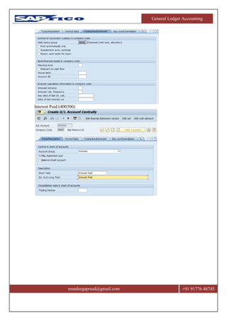 General Ledger Accounting
msndurgaprasd@gmail.com +91 91776 48745
Interest Paid (400300)
 