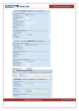 General Ledger Accounting
msndurgaprasd@gmail.com +91 91776 48745
Exchange Loss (400205)
 