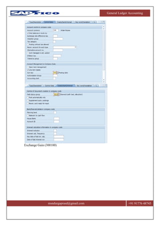 General Ledger Accounting
msndurgaprasd@gmail.com +91 91776 48745
Exchange Gain (300100)
 