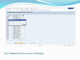 Select Enter the below screen will display,
 