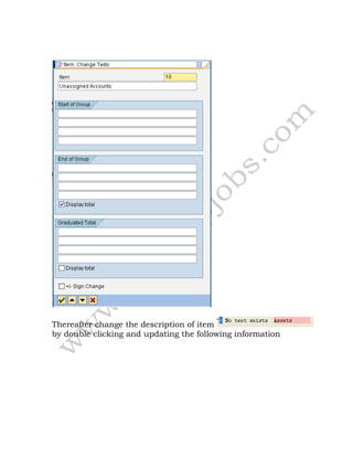 Thereafter change the description of item
by double clicking and updating the following information
 