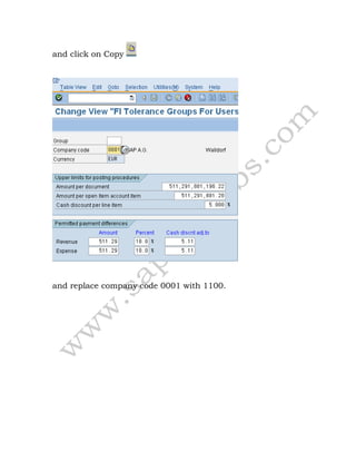 and click on Copy
and replace company code 0001 with 1100.
 