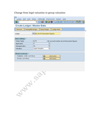 Change from legal valuation to group valuation
 