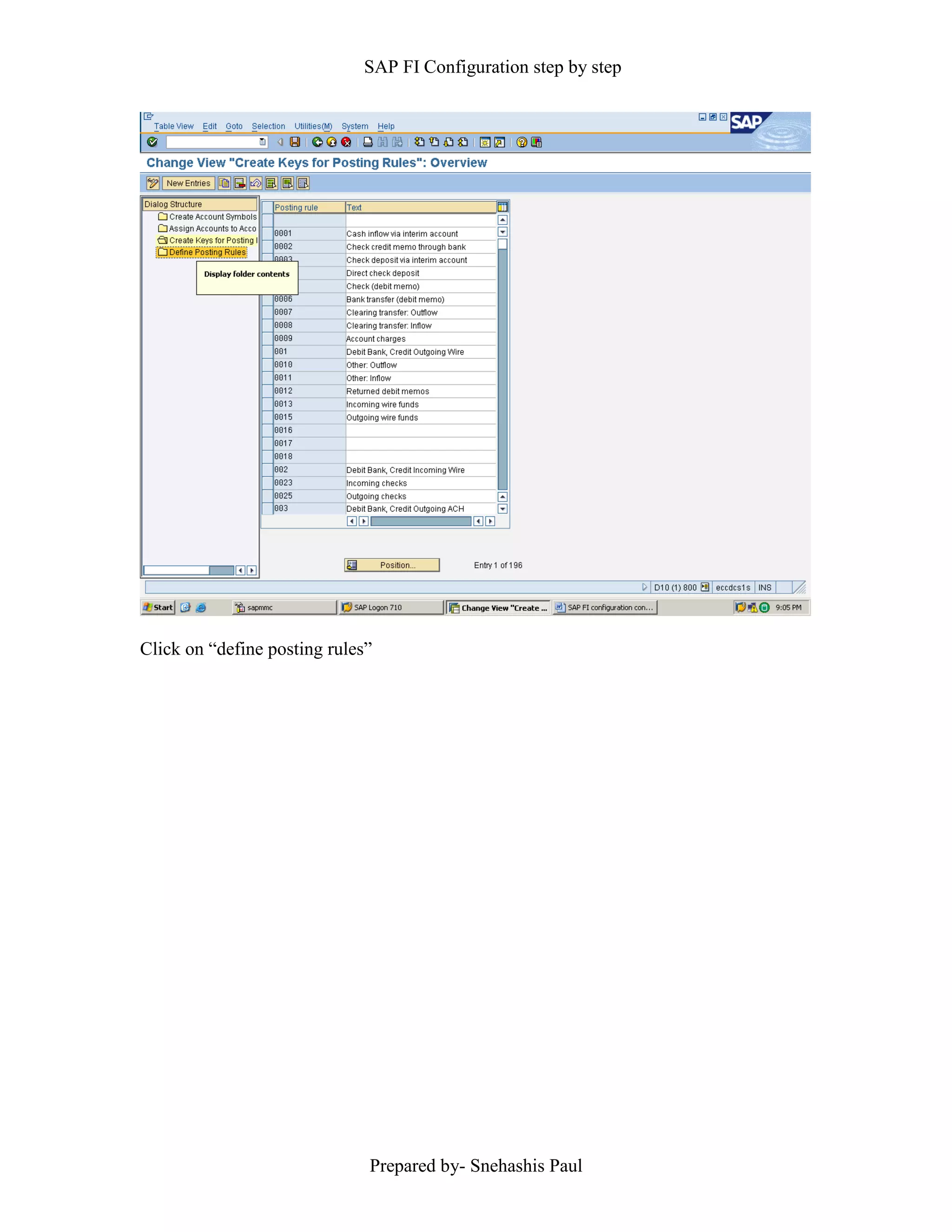 SAP FI Configuration step by step
Prepared by- Snehashis Paul
Click on “define posting rules”
 