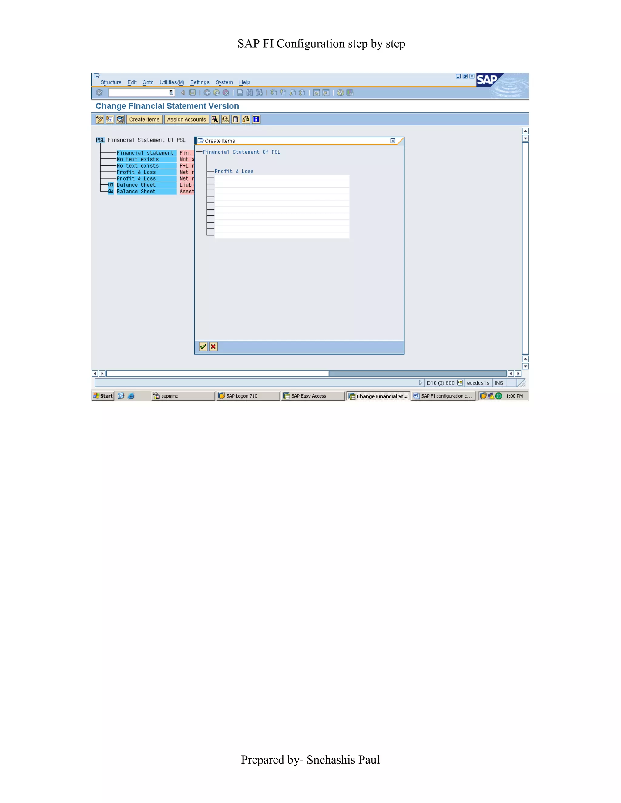 SAP FI Configuration step by step
Prepared by- Snehashis Paul
 
