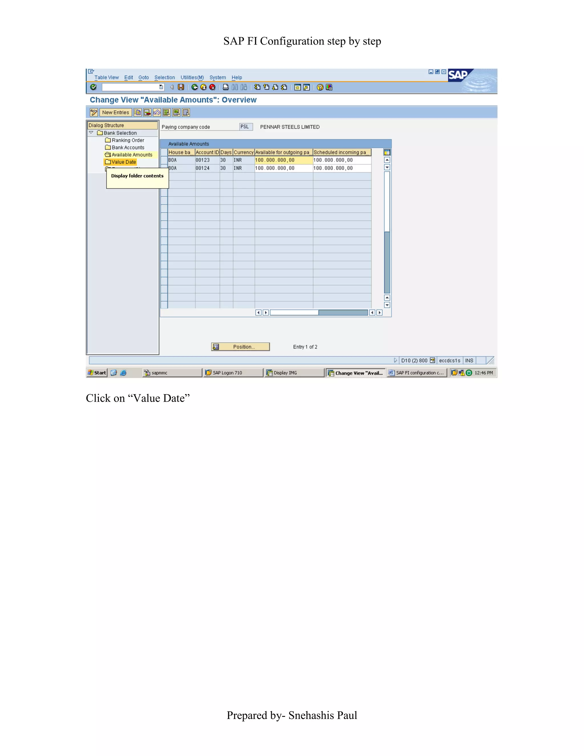SAP FI Configuration step by step
Prepared by- Snehashis Paul
Click on “Value Date”
 
