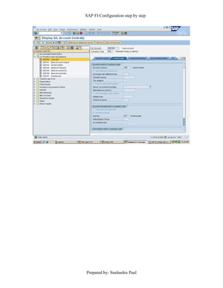 SAP FI Configuration step by step
Prepared by- Snehashis Paul
 