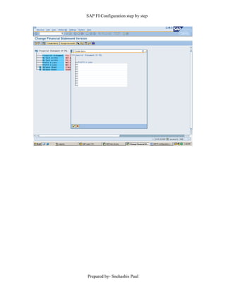 SAP FI Configuration step by step
Prepared by- Snehashis Paul
 