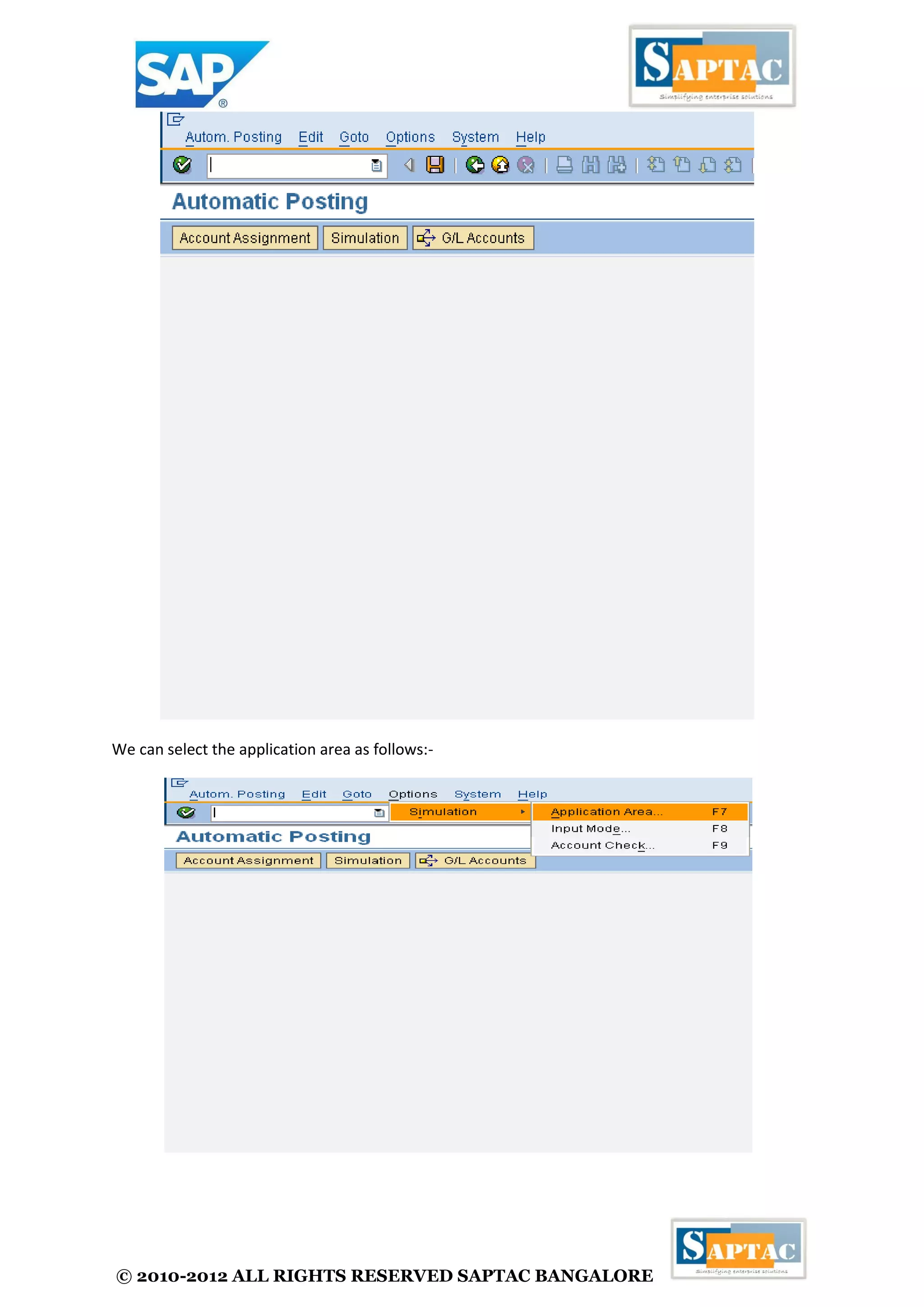 © 2010-2012 ALL RIGHTS RESERVED SAPTAC BANGALORE 
We can select the application area as follows:- 
 