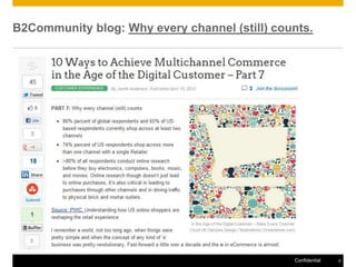 B2Community blog: Why every channel (still) counts.




                                               Confidential   9
 