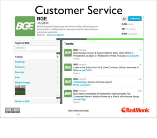 11
Customer Service
https://twitter.com/mybge
 