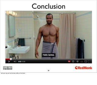 38
Conclusion
and your org can be the sexy utility on the block.
 