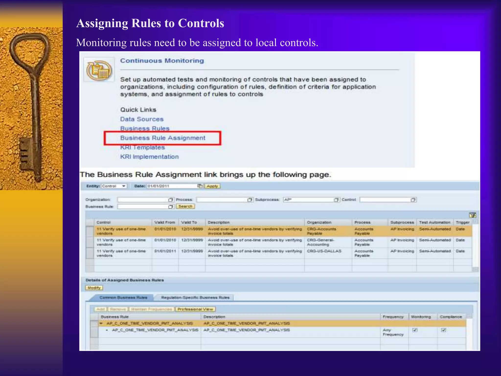 Assigning Rules to Controls
Monitoring rules need to be assigned to local controls.
 