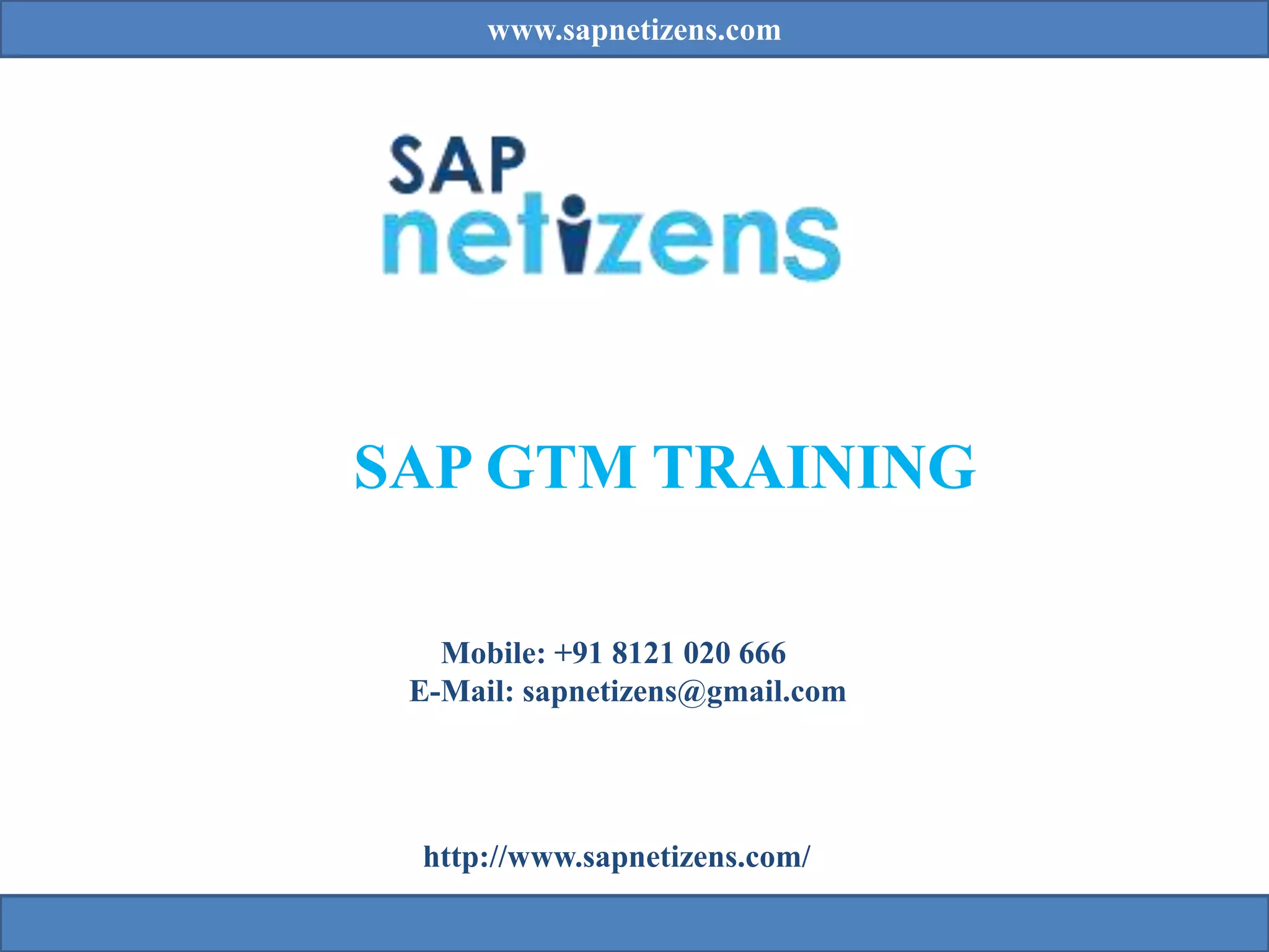 SAP GTM Online Training SAP GTM Training SAP Netizens PPT