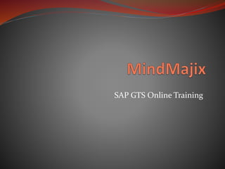 SAP GTS Online Training
 