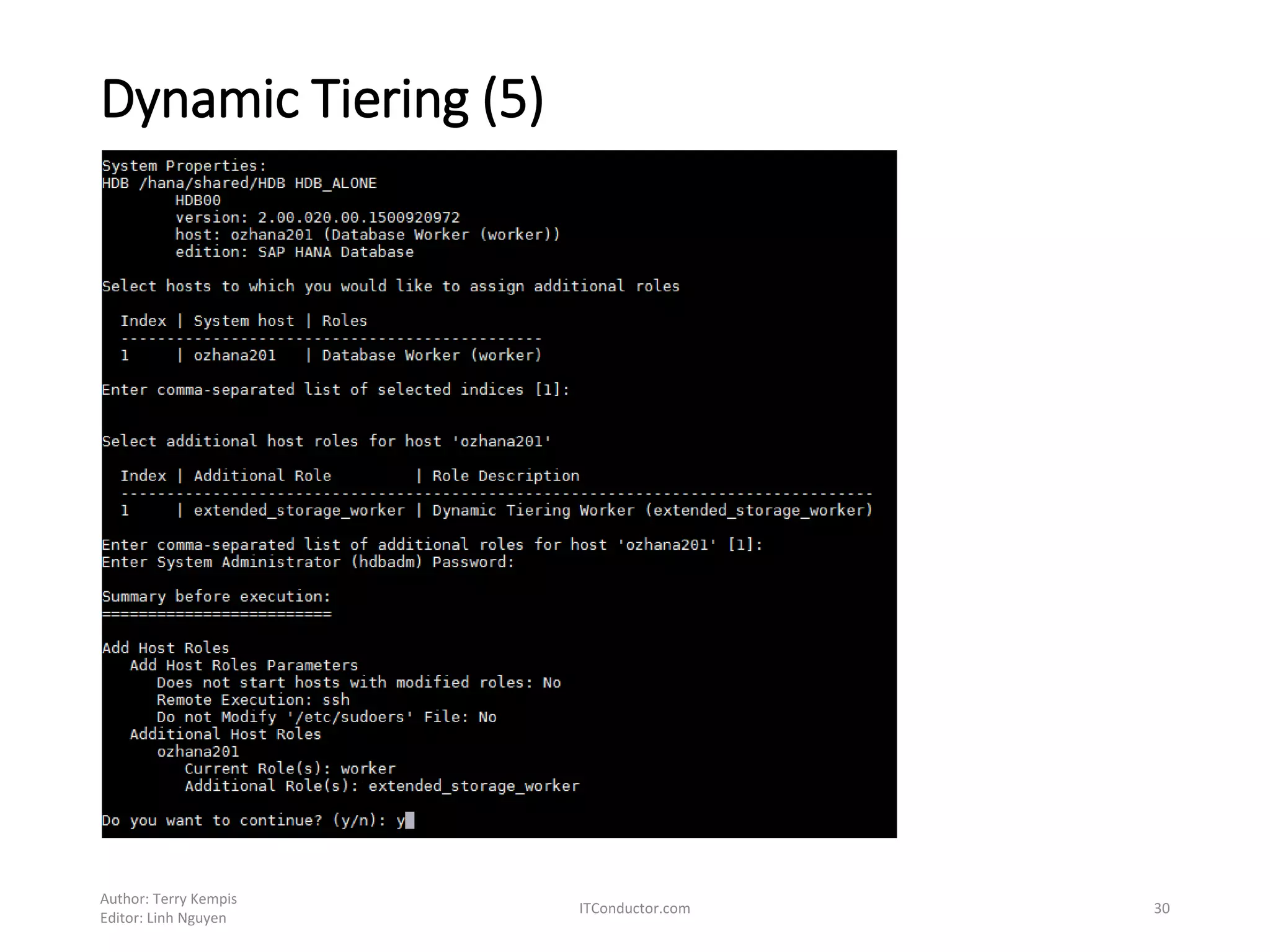 Dynamic Tiering (5)
Author: Terry Kempis
Editor: Linh Nguyen
ITConductor.com 30
 