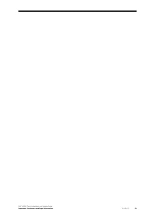 SAP HANA Client Installation and Update Guide
Important Disclaimers and Legal Information P U B L I C 25
 