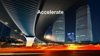© 2014 SAP AG. All rights reserved. 6
Accelerate
 