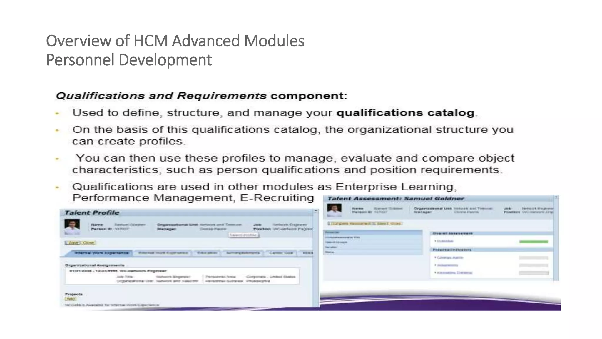 Overview of HCM Advanced Modules
Personnel Development
 
