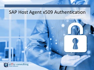 SAP	
  Host	
  Agent	
  x509	
  Authentication
 