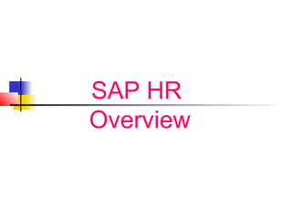 SAP HR
Overview

 