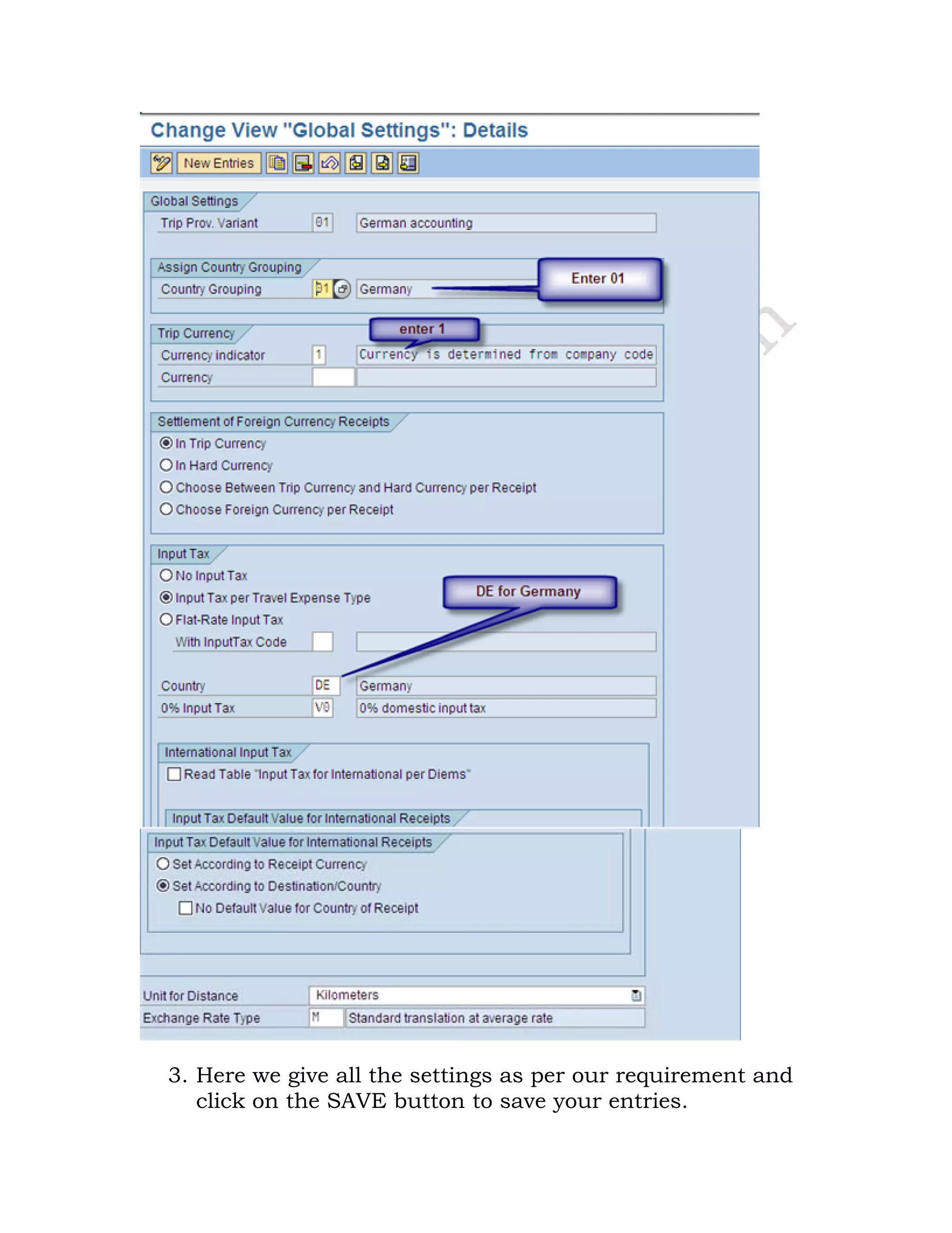 3. Here we give all the settings as per our requirement and
click on the SAVE button to save your entries.
 