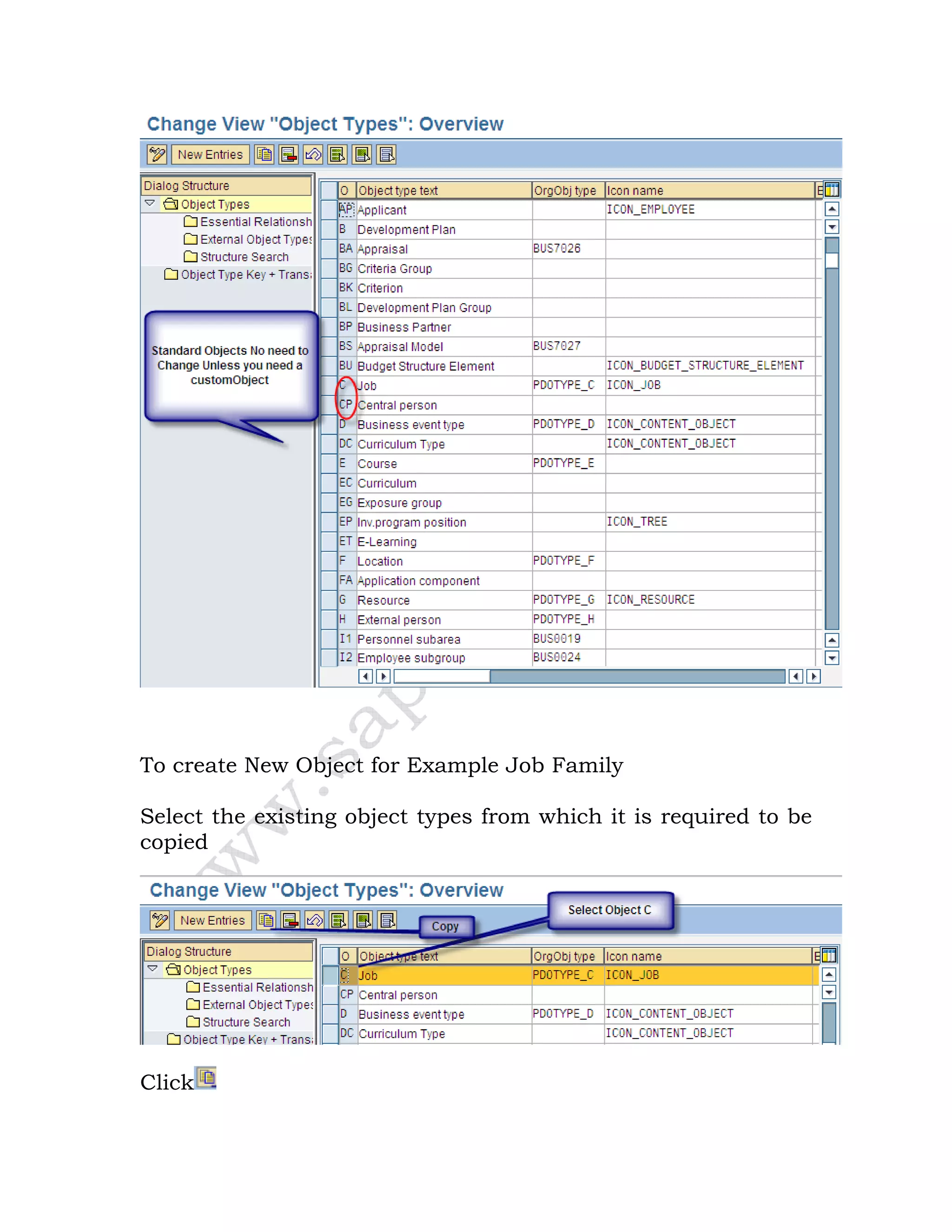 To create New Object for Example Job Family
Select the existing object types from which it is required to be
copied
Click
 