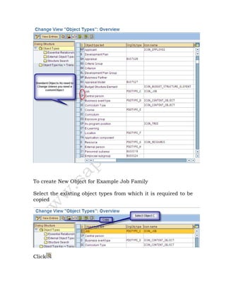 To create New Object for Example Job Family
Select the existing object types from which it is required to be
copied
Click
 
